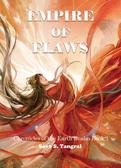 Empire of Flaws, Chronicles of the Earth Realm Book I
